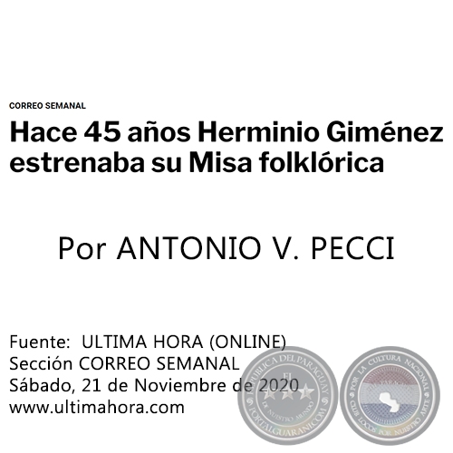 HACE 45 AÑOS HERMINIO GIMÉNEZ ESTRENABA SU MISA FOLKLÓRICA - Por ANTONIO V. PECCI - Sábado, 21 de Noviembre de 2020
